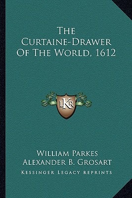 The Curtaine-Drawer Of The World, 1612