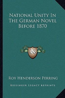 National Unity In The German Novel Before 1870