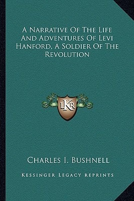 A Narrative Of The Life And Adventures Of Levi Hanford, A Soldier Of The Revolution