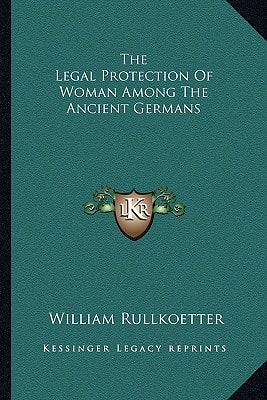 The Legal Protection Of Woman Among The Ancient Germans