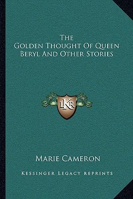 The Golden Thought Of Queen Beryl And Other Stories