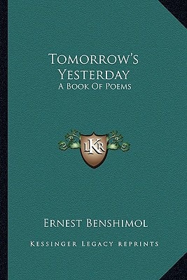 Tomorrow's Yesterday: A Book Of Poems