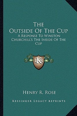 The Outside Of The Cup: A Response To Winston Churchill's The Inside Of The Cup