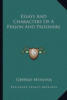 Essays And Characters Of A Prison And Prisoners