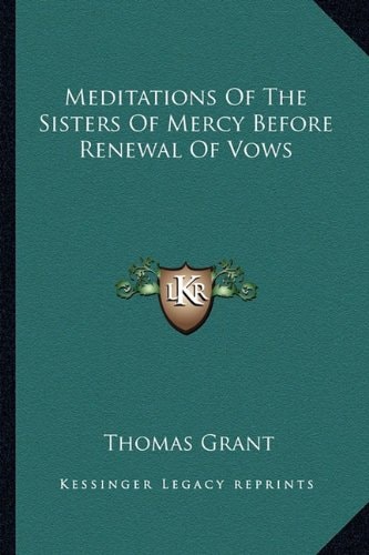 Meditations Of The Sisters Of Mercy Before Renewal Of Vows