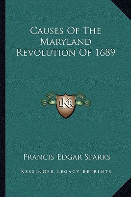 Causes Of The Maryland Revolution Of 1689