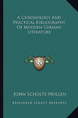 A Chronology And Practical Bibliography Of Modern German Literature