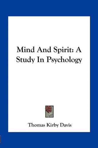 Mind And Spirit: A Study In Psychology