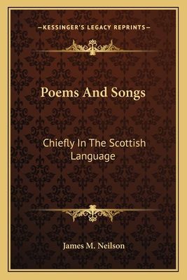 Poems and Songs: Chiefly in the Scottish Language