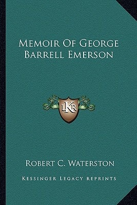 Memoir Of George Barrell Emerson