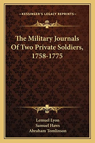 The Military Journals Of Two Private Soldiers, 1758-1775