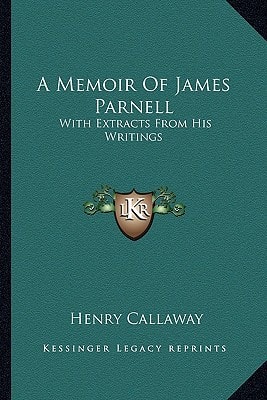 A Memoir Of James Parnell: With Extracts From His Writings