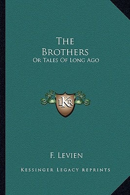The Brothers: Or Tales Of Long Ago