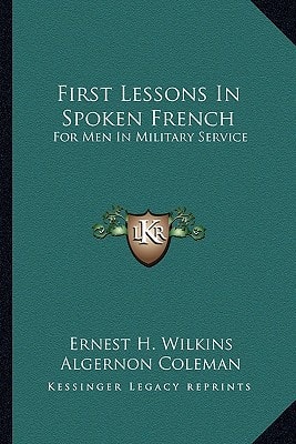 First Lessons In Spoken French: For Men In Military Service