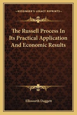 The Russell Process in Its Practical Application and Economic Results