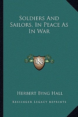 Soldiers And Sailors, In Peace As In War