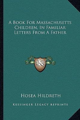 A Book For Massachusetts Children, In Familiar Letters From A Father