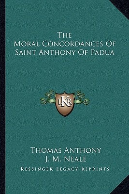 The Moral Concordances Of Saint Anthony Of Padua