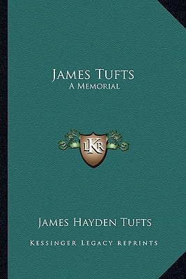 James Tufts: A Memorial