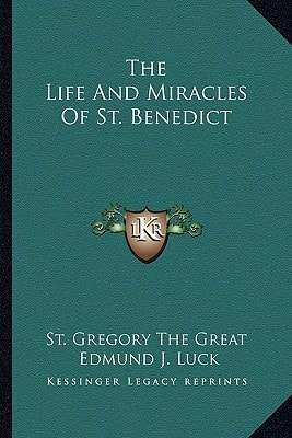 The Life And Miracles Of St. Benedict