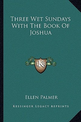 Three Wet Sundays With The Book Of Joshua