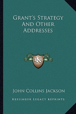 Grant's Strategy And Other Addresses