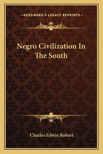 Negro Civilization In The South