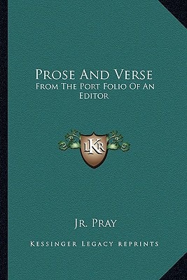 Prose And Verse: From The Port Folio Of An Editor