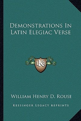 Demonstrations In Latin Elegiac Verse