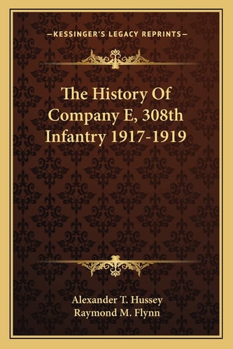 The History Of Company E, 308th Infantry 1917-1919