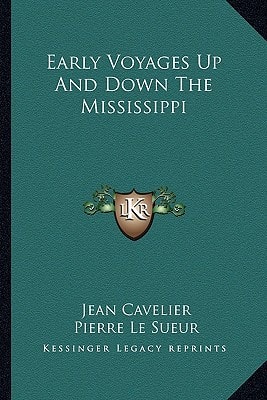 Early Voyages Up And Down The Mississippi