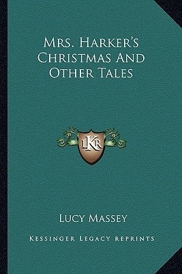 Mrs. Harker's Christmas And Other Tales
