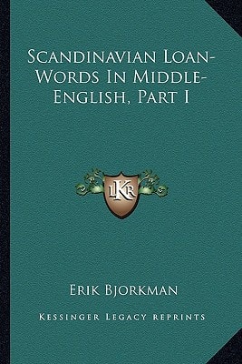 Scandinavian Loan-Words In Middle-English, Part I