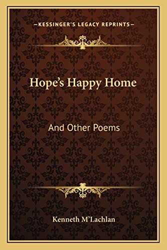 Hope's Happy Home: And Other Poems