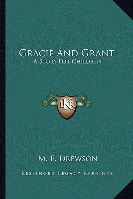 Gracie And Grant: A Story For Children