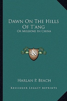Dawn On The Hills Of T'ang: Or Missions In China