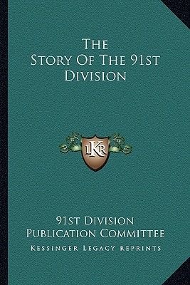 The Story Of The 91st Division