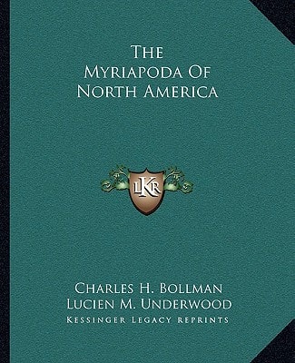 The Myriapoda Of North America