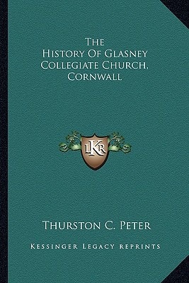 The History Of Glasney Collegiate Church, Cornwall