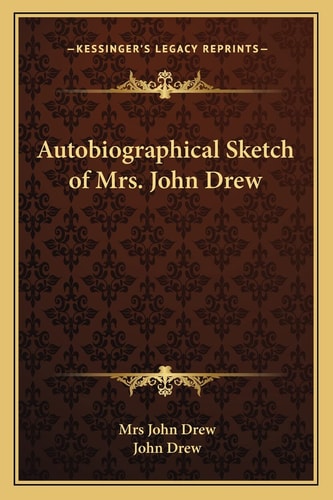 Autobiographical Sketch of Mrs. John Drew