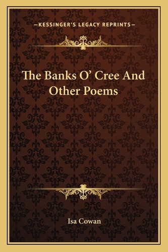 The Banks O' Cree And Other Poems