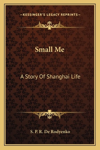 Small Me: A Story Of Shanghai Life