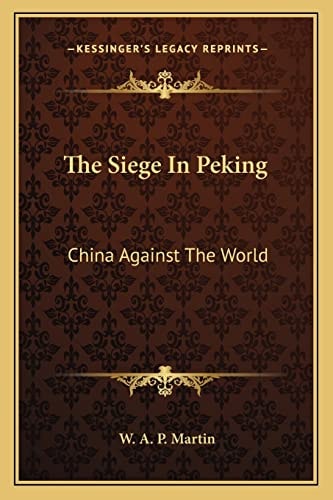 The Siege In Peking: China Against The World
