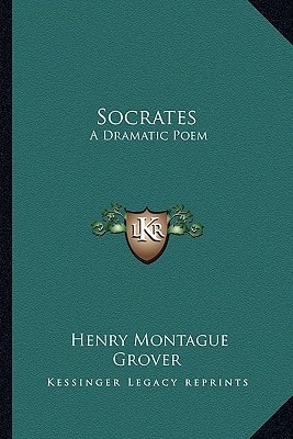 Socrates: A Dramatic Poem