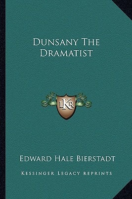 Dunsany The Dramatist