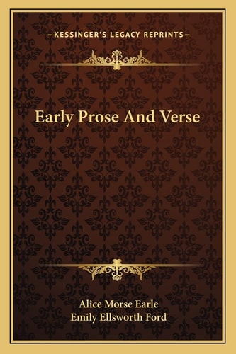 Early Prose And Verse