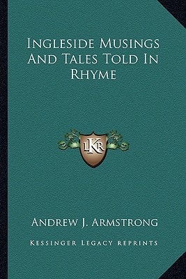 Ingleside Musings And Tales Told In Rhyme
