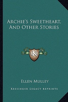Archie's Sweetheart, And Other Stories