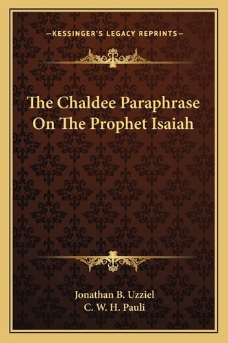 The Chaldee Paraphrase On The Prophet Isaiah