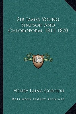 Sir James Young Simpson And Chloroform, 1811-1870